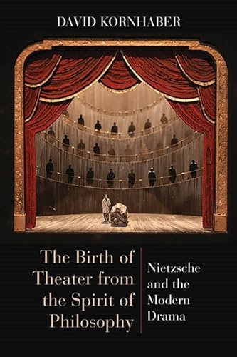 9780810132603: The Birth of Theater from the Spirit of Philosophy: Nietzsche and the Modern Drama