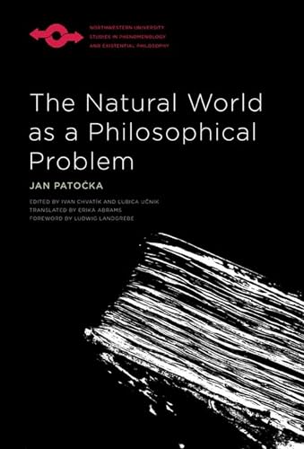 Stock image for The Natural World as a Philosophical Problem (Studies in Phenomenology and Existential Philosophy) for sale by Midtown Scholar Bookstore