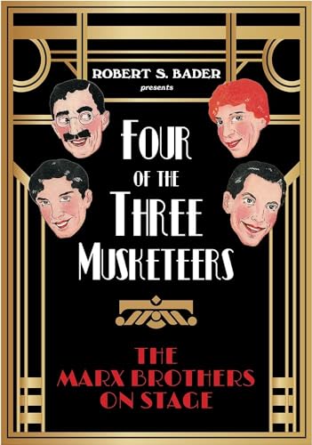 Stock image for Four of the Three Musketeers: The Marx Brothers on Stage for sale by HPB-Ruby