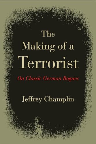 9780810134386: The Making of a Terrorist: On Classic German Rogues
