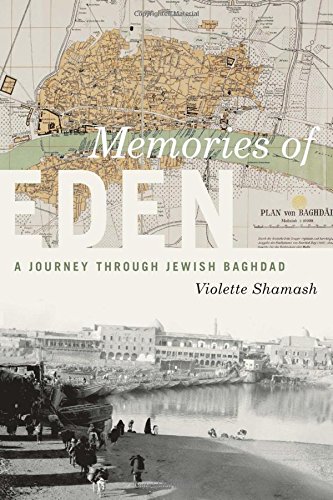 Stock image for Memories of Eden: A Journey Through Jewish Baghdad for sale by Second Story Books, ABAA