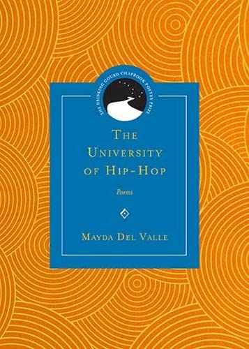 Imagen de archivo de The University of Hip-Hop: Poems (Drinking Gourd Chapbook Poetry Prize) a la venta por SecondSale