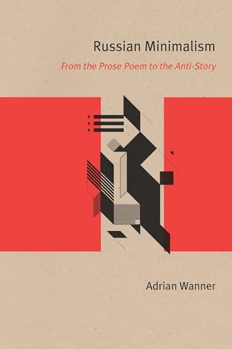 Stock image for Russian Minimalism: From the Prose Poem to the Anti-Story (Studies in Russian Literature and Theory) for sale by Midtown Scholar Bookstore