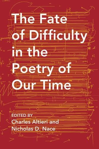 Beispielbild fr The Fate of Difficulty in the Poetry of Our Time zum Verkauf von Revaluation Books