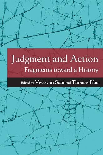 Imagen de archivo de Judgment and Action: Fragments Toward a History a la venta por Revaluation Books