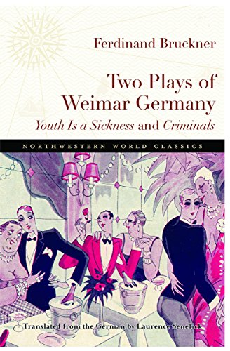 Beispielbild fr Two Plays of Weimar Germany: Youth Is a Sickness and Criminals (Northwestern World Classics) zum Verkauf von Decluttr