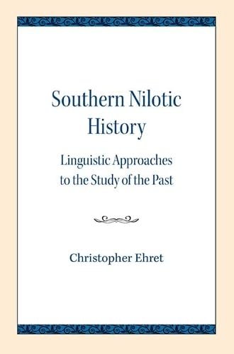 Beispielbild fr Southern Nilotic History Linguistic Approaches to the Study of the Past zum Verkauf von PBShop.store US