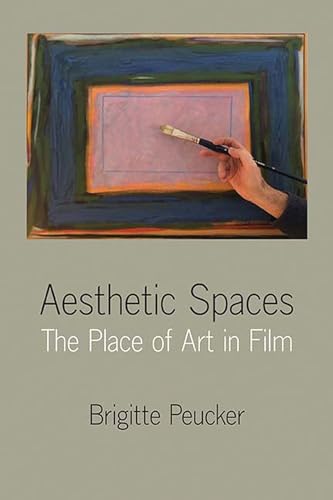 Imagen de archivo de Aesthetic Spaces: The Place of Art in Film a la venta por Roundabout Books