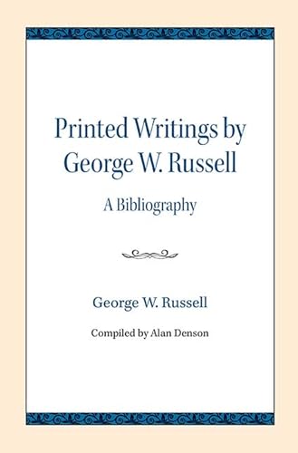 Stock image for Printed Writings by George W. Russell: A Bibliography for sale by Monster Bookshop