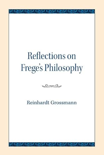 Imagen de archivo de Reflections on Frege's Philosophy a la venta por Revaluation Books
