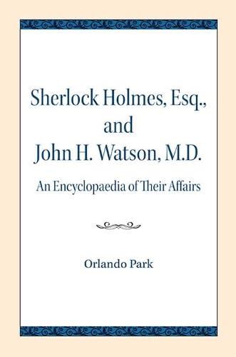 9780810139671: Sherlock Holmes, Esq., and John H. Watson, M.d.: An Encyclopaedia of Their Affairs