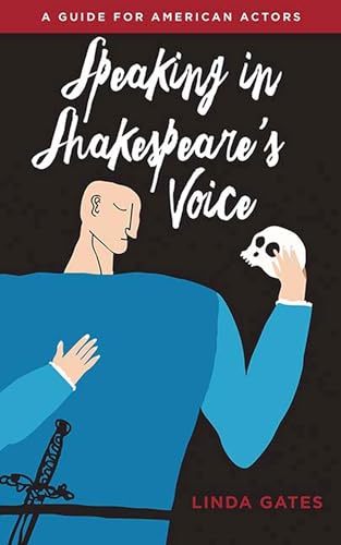 Stock image for Speaking in Shakespeare's Voice: A Guide for American Actors for sale by Books Unplugged