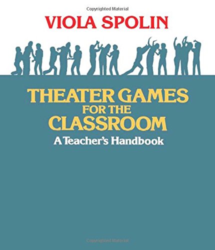 Stock image for Theater Games for the Classroom: A Teachers Handbook for sale by Goodwill of Colorado