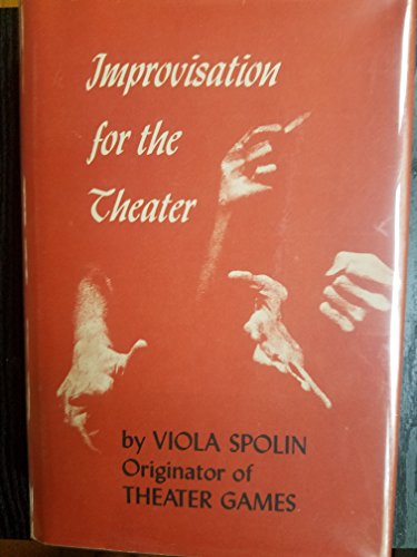 9780810140097: Improvisation for the Theater: A Handbook of Teaching and Directing Techniques: A Handbook of Teaching and Directing Techniques, Including a New Appendix by the Author: the Lone Actor