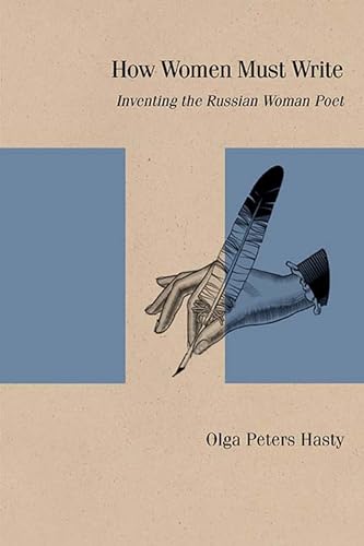 9780810140936: How Women Must Write: Inventing the Russian Woman Poet (Studies in Russian Literature and Theory)