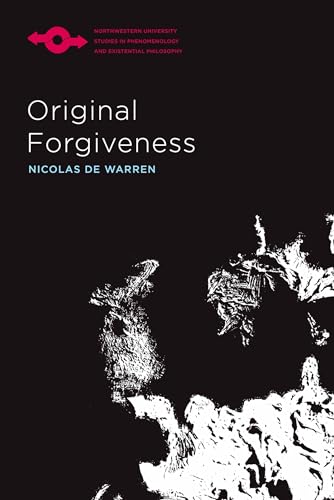 Imagen de archivo de Original Forgiveness (Studies in Phenomenology and Existential Philosophy) a la venta por Midtown Scholar Bookstore