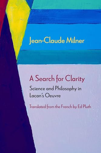 Imagen de archivo de A Search for Clarity: Science and Philosophy in Lacan's Oeuvre a la venta por Revaluation Books