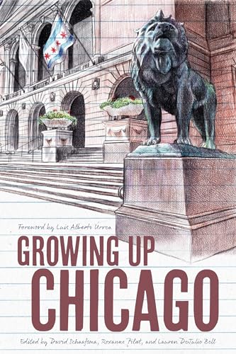 Stock image for Growing Up Chicago (Second to None: Chicago Stories) for sale by HPB-Ruby