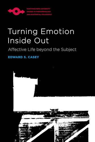 Stock image for Turning Emotion Inside Out: Affective Life beyond the Subject (Studies in Phenomenology and Existential Philosophy) for sale by Midtown Scholar Bookstore