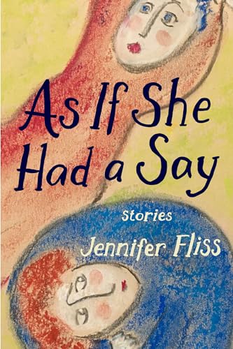 Stock image for As If She Had a Say : Stories for sale by GreatBookPrices