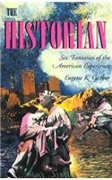 9780810150188: The Historian: Six Fantasies of the American Experience