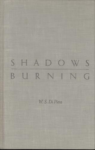 Shadows Burning (Texas A & M Univ.Military Hist; 46) (9780810150195) by Di Piero, W. S.