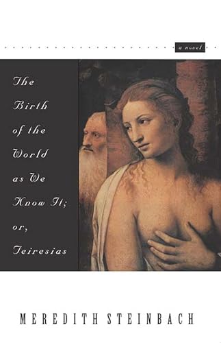 9780810150614: The Birth of the World As We Know It: Or Teiresias