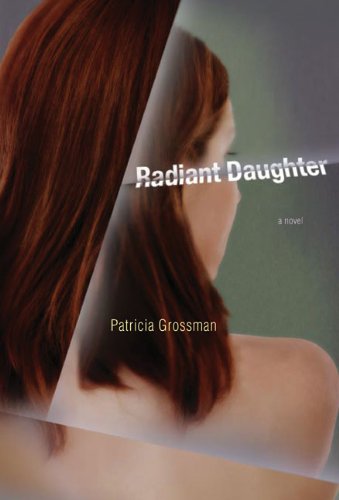 Beispielbild fr Radiant Daughter : A Novel zum Verkauf von Better World Books