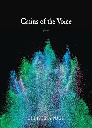 Beispielbild fr Grains of the Voice: Poems zum Verkauf von Open Books