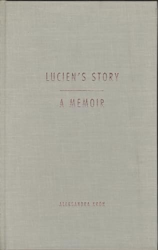 Stock image for Lucien's Story: A Memoir for sale by Housing Works Online Bookstore