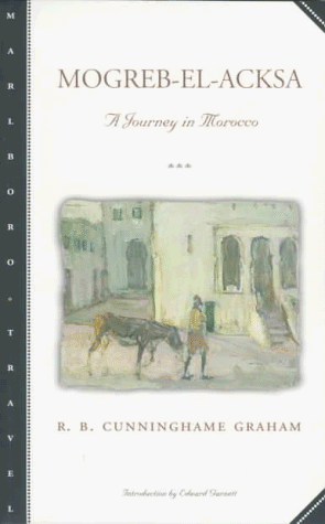 Stock image for Mogreb-El-Acksa: A Journey in Morocco (Marlboro Travel) for sale by Ergodebooks