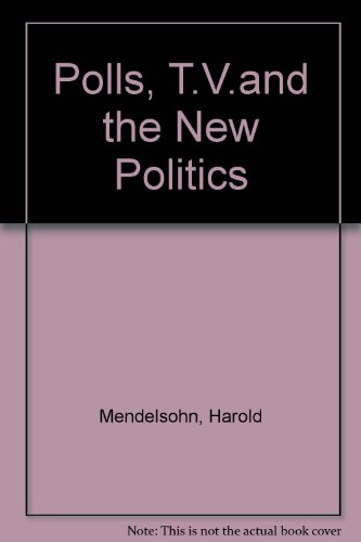 9780810203792: Polls, T.V.and the New Politics