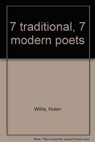 7 traditional, 7 modern poets (9780810203983) by Willis, Hulon