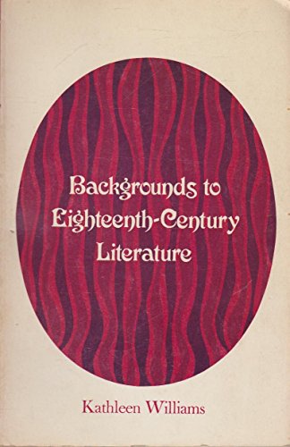 Beispielbild fr Backgrounds to Eighteenth Century Literature zum Verkauf von HALCYON BOOKS