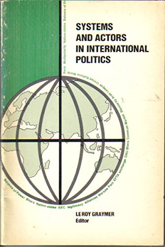 Systems and Actors in International Politics