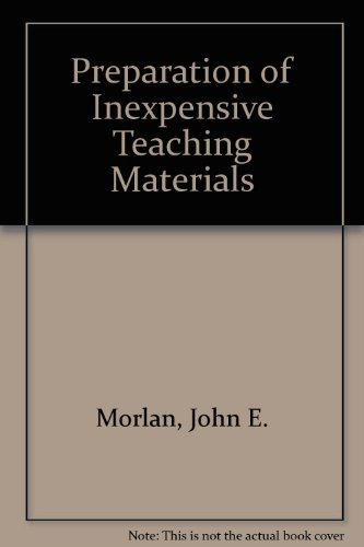 9780810204645: Preparation of inexpensive teaching materials, (Chandler publications in audiovisual communications)