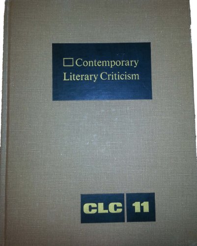 Imagen de archivo de Contemporary Literary Criticism: Excerpts from Criticism of the Works of Today's Novelists, Poets, Playwrights, Short Story Writers, Scriptwriters, & . 011 (Contemporary Literary Criticism, 11) a la venta por Irish Booksellers