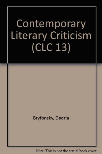 Imagen de archivo de Contemporary Literary Criticism: Excerpts from Criticism of the Works of Today's Novelists, Poets, Playwrights, Short Story Writers, Scriptwriters, & Other Creative Writers: 013 a la venta por POQUETTE'S BOOKS