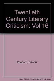 Stock image for Twentieth-Century Literary Criticism TCLC -- Volume 16 -- Excerpts from Critiicism of the Works of Novelists, Poets, Playwrights, Short Story Writers, and Other Creative Writers Who Died between 1900 and 1960, the fFrst Published Critical Appraisals for sale by gigabooks