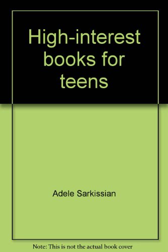 Stock image for High-Interest Books for Teens: A Guide to Book Reviews and Bibliographical Sources for sale by RW Books