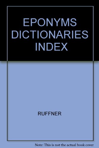 Beispielbild fr Eponyms dictionaries index zum Verkauf von WeSavings LLC