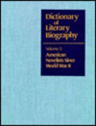 Dictionary of Literary Biography. Volume 2: American Novelists Since World War II