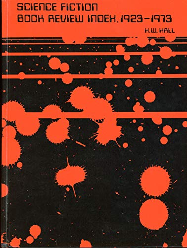 Science Fiction Book Review Index, 1923-1973 (9780810310544) by Hall, Halbert W.