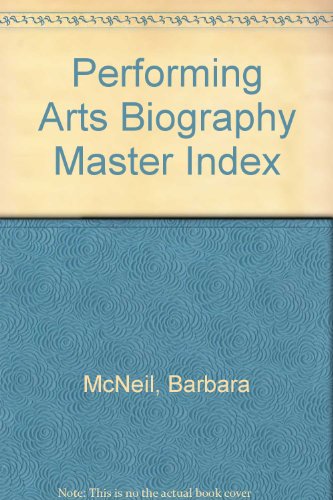 Stock image for Performing Arts Biography Master Index (Gale biographical index series) for sale by Dunaway Books
