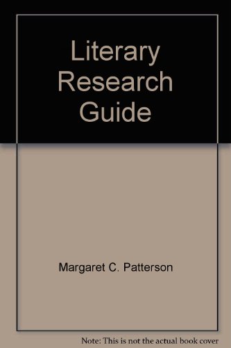 Stock image for Literary Research Guide: An evaluative, annotated bibliography of important reference books and periodicals on American and English literature, of the most useful sources for research in other national literatures, and of more than 300 reference books in literature-related subject areas. for sale by GloryBe Books & Ephemera, LLC