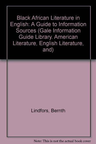 9780810312067: Black African Literature in English: A Guide to Information Sources (Gale Information Guide Library. American Literature, English Literature, and)