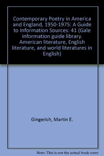 Imagen de archivo de Contemporary Poetry in America and England, 1950-1975: A Guide to Information Sources (Volume 41 in the American literature, English literature, and . in English information guide series) a la venta por WeSavings LLC