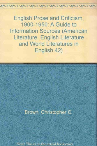 Stock image for English Prose and Criticism, 1900-1950: A Guide to Information Sources for sale by GloryBe Books & Ephemera, LLC