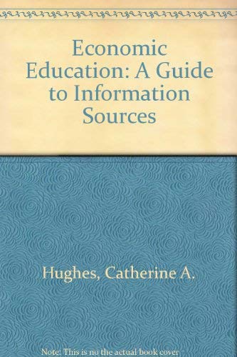 Imagen de archivo de Economic Education : A Guide to Information Sources a la venta por Better World Books: West