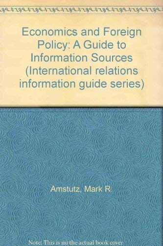 Beispielbild fr Economics and Foreign Policy: A Guide to Information Sources zum Verkauf von Versandantiquariat Dieter Hafner